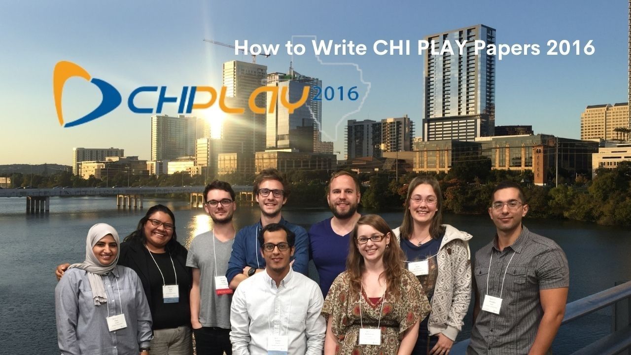 How to Write CHI PLAY Papers 2016