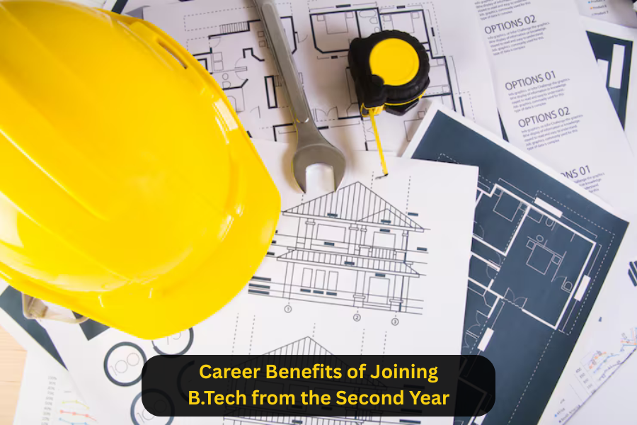 Career Benefits of Joining B.Tech from the Second Year