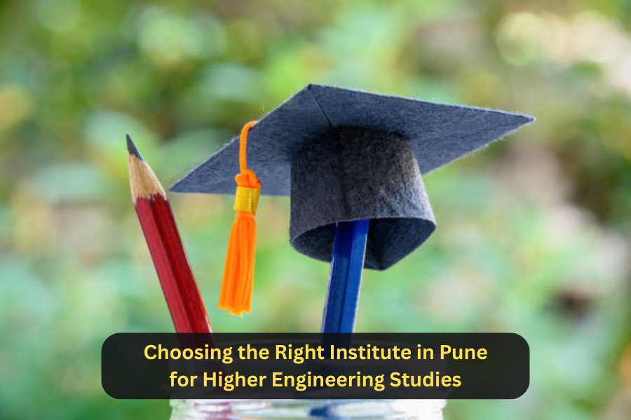 Choosing the Right Institute in Pune for Higher Engineering Studies