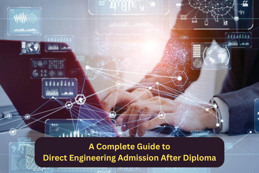A Complete Guide to Direct Engineering Admission After Diploma