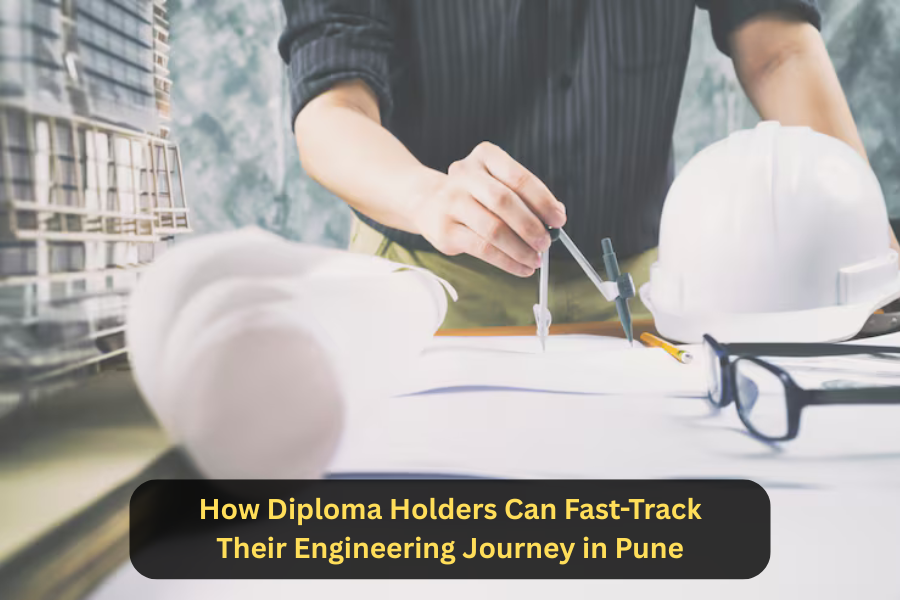 How Diploma Holders Can Fast-Track Their Engineering Journey in Pune