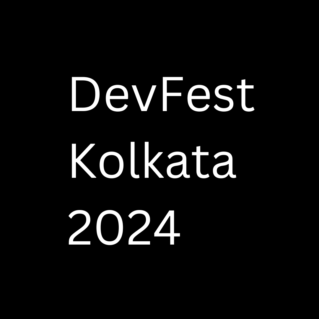 DevFest Kolkata 2024 - The Untold Story