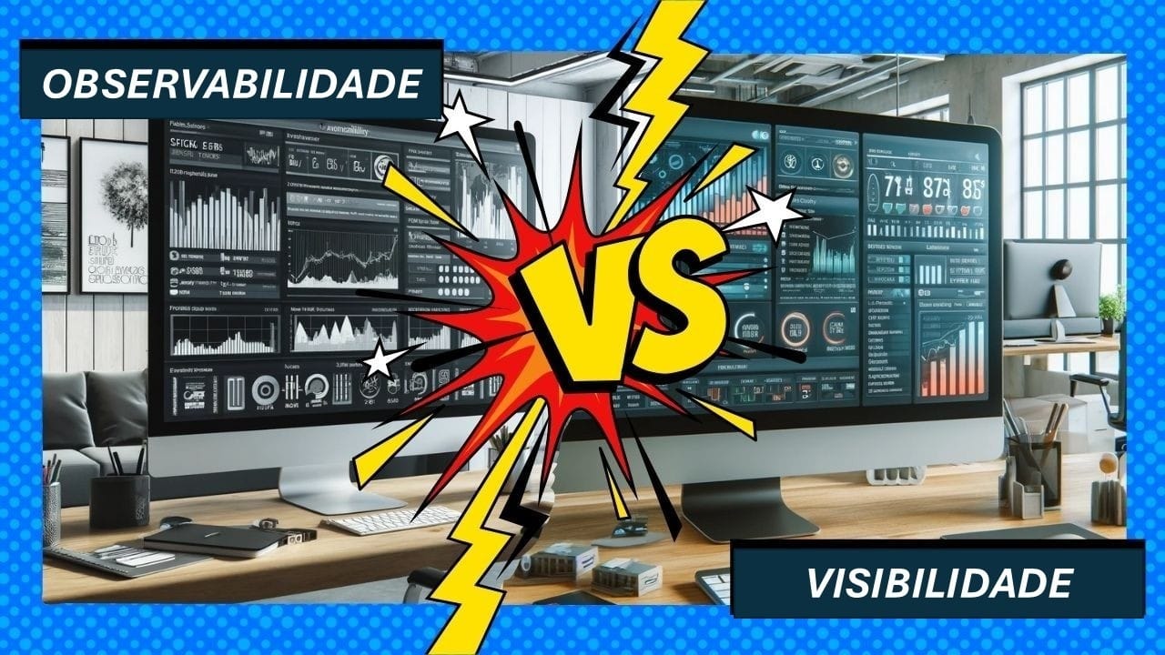 Cibersegurança: Visibilidade x Observabilidade - A Diferença Que Protege Seu Negócio🚨