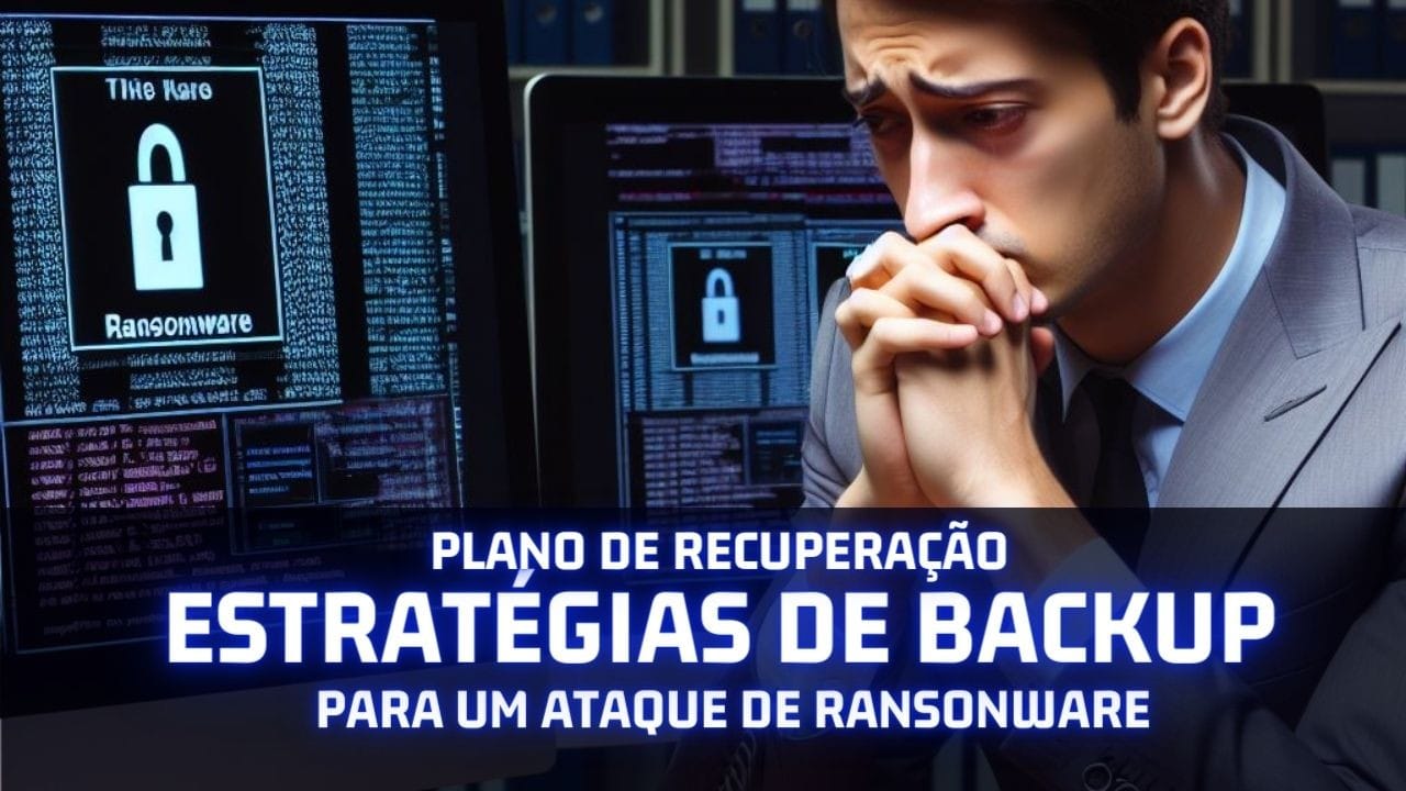 Plano de Recuperação e Estratégias de Backup: Protegendo-se contra Ataques de Ransomware 🛡️💾
