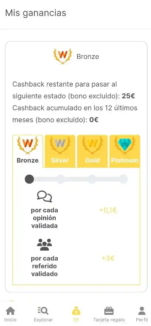 En nivel bronce (menos de 25€ de cashback en 1 año) 0,1€ por opinión y 3€ por referido
