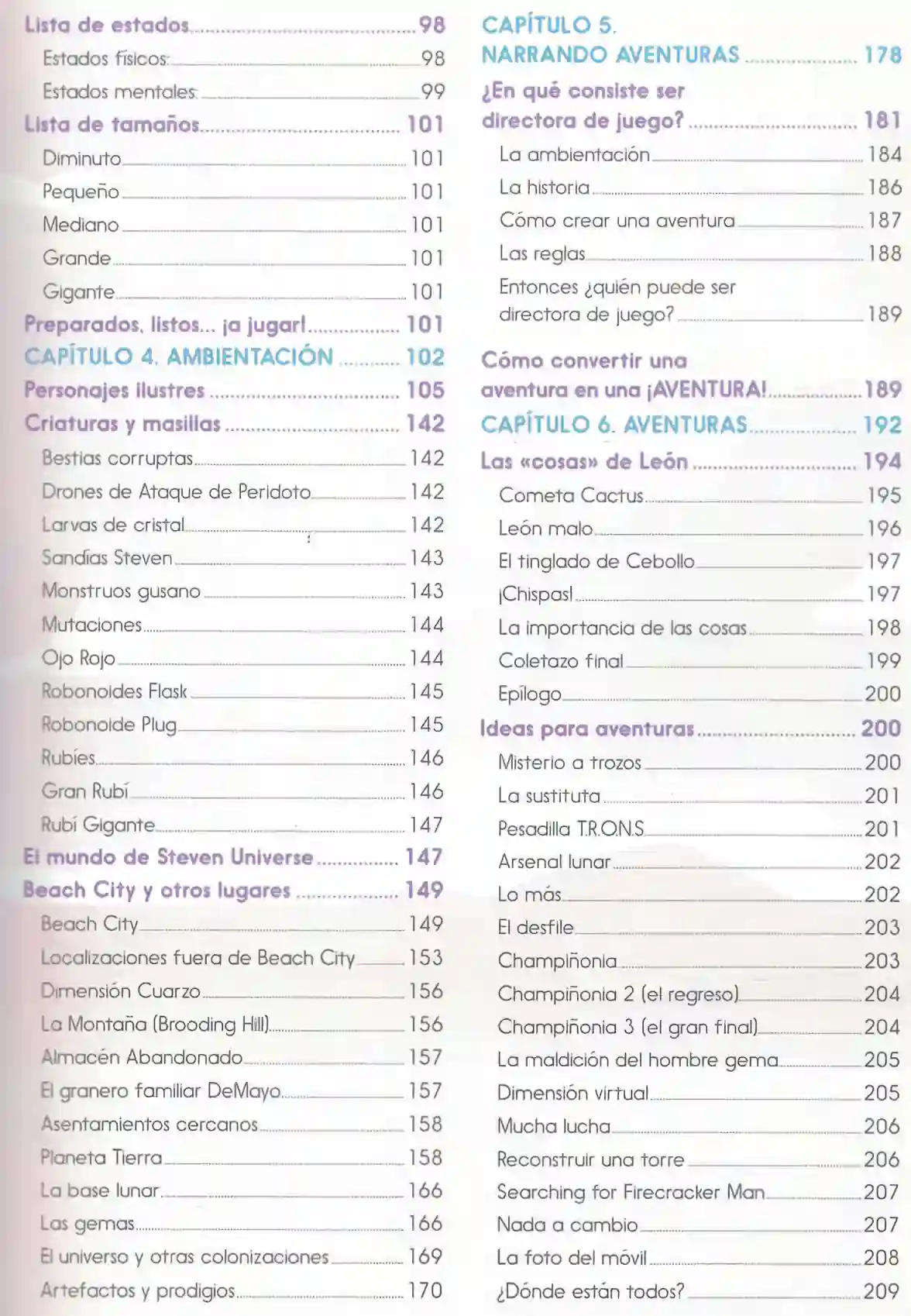 Cap 4 ambientación 102-177, cap 5 narrando aventuras 178-191, cap 6 aventuras 192-209