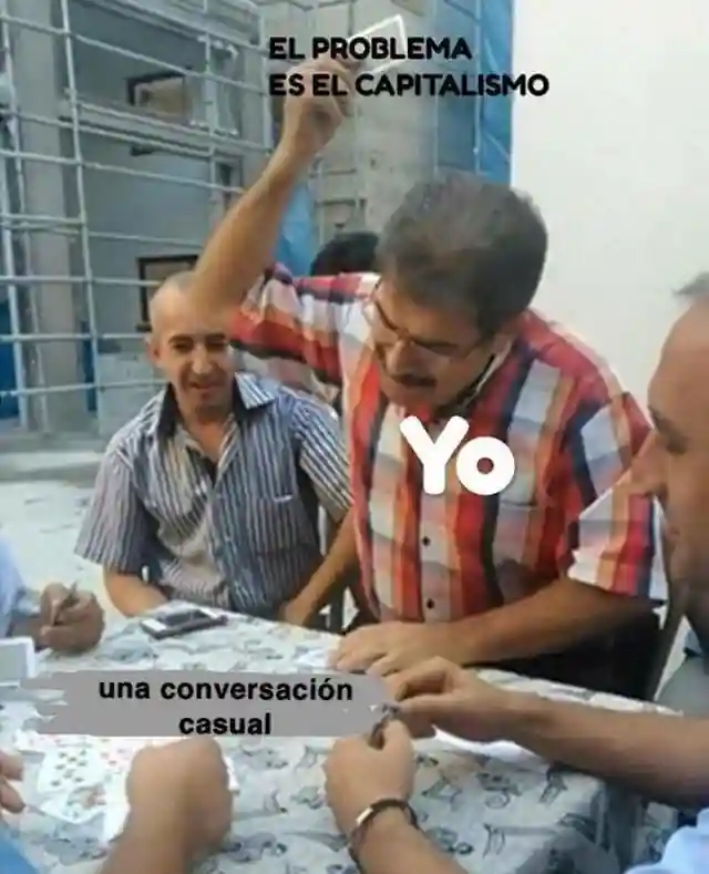 El meme de "el problema es el capitalismo"