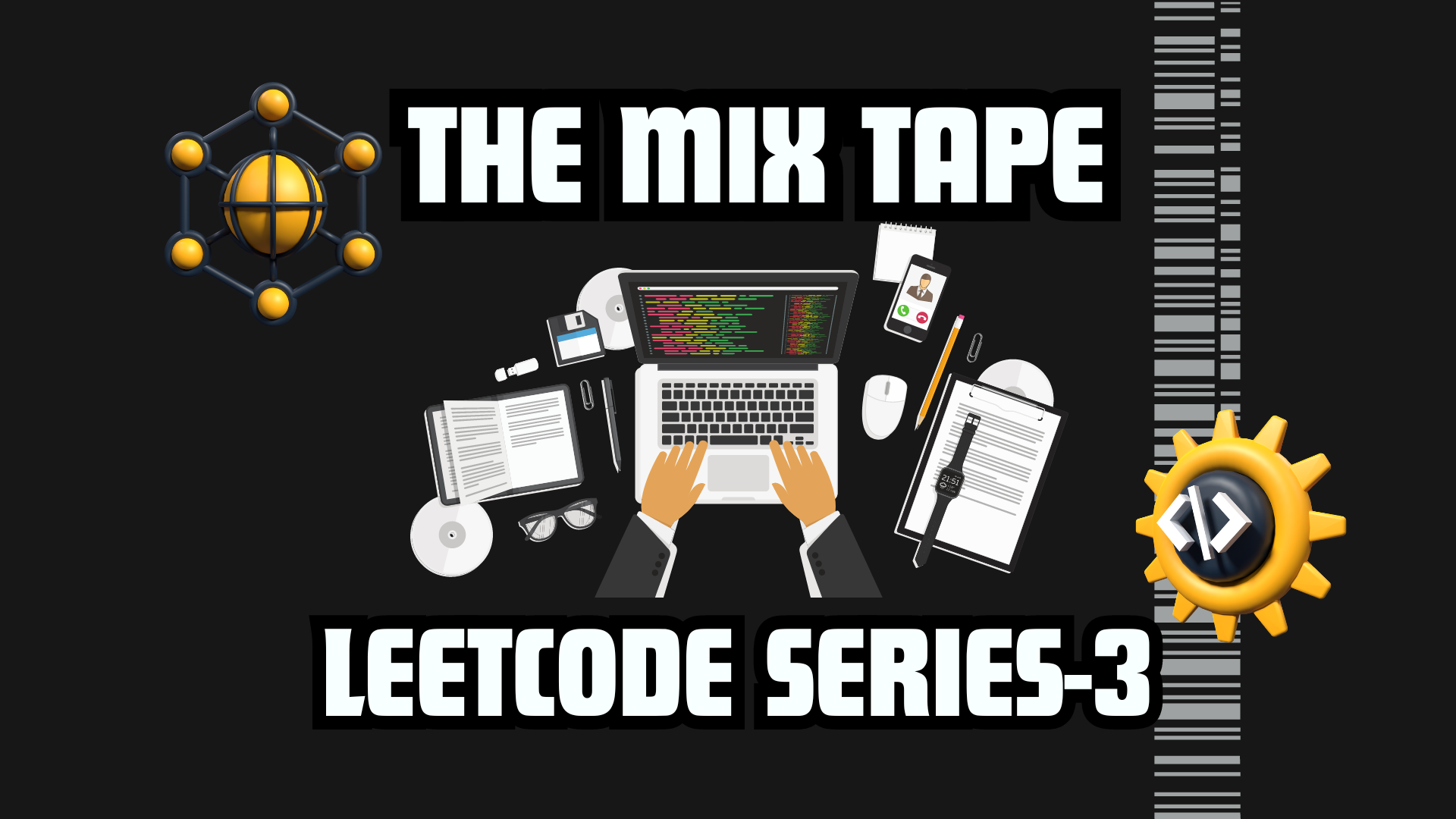 The Mix Tape - Leetcode Series 3