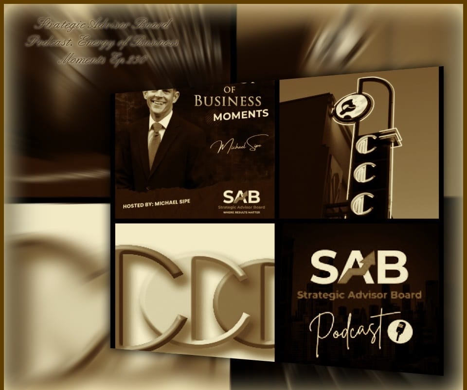 Strategic Advisor Board Podcast. Energy of Business Moments Ep230 with special guest Richard Blank.