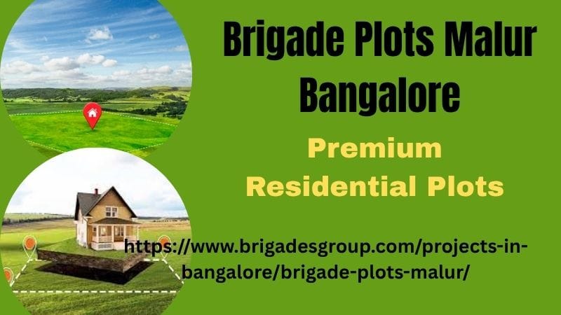 Brigade Plots Malur: Your Gateway to Premium Living in Bangalore