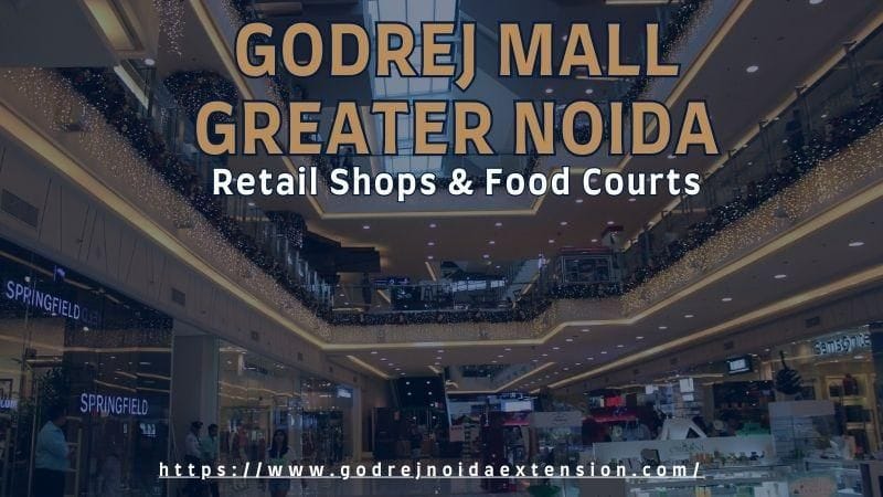 Godrej Mall Greater Noida - Luxurious Commercial Property