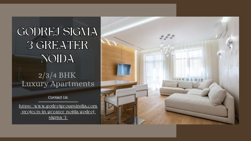 Godrej Sigma 3 Greater Noida - Perfect Blend of Comfort & Connectivity