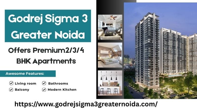 Godrej Sigma 3 | Spacious 2, 3 & 4 BHK Flats in Greater Noida