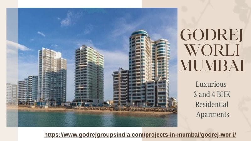 Your Dream Home Awaits at Godrej Worli Mumbai