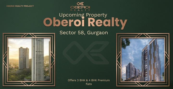 The Investor’s Blueprint: Oberoi Realty Sector 58 Gurgaon