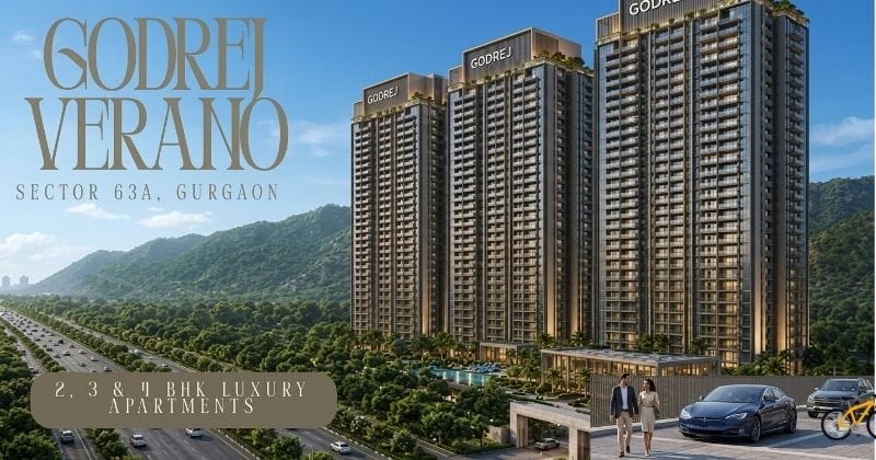Godrej Verano Sector 63A Gurgaon – New in NCR