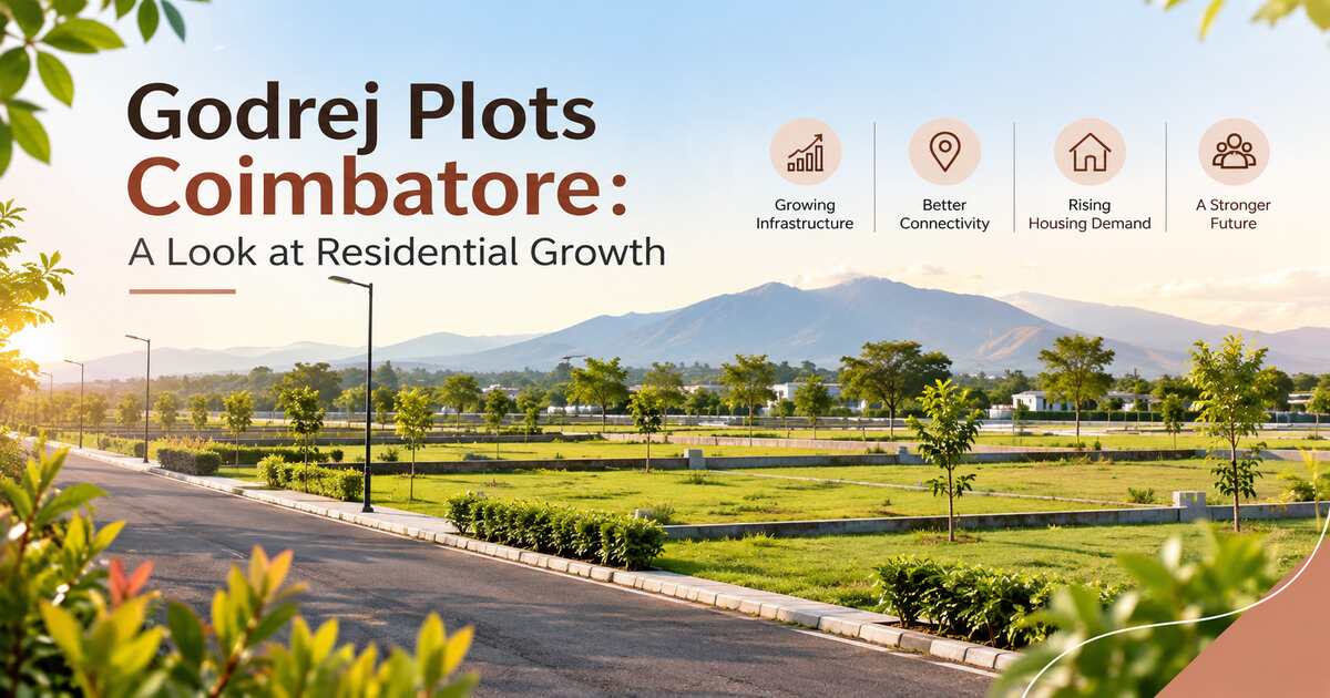 Godrej Plots Coimbatore: A Look at Residential Growth