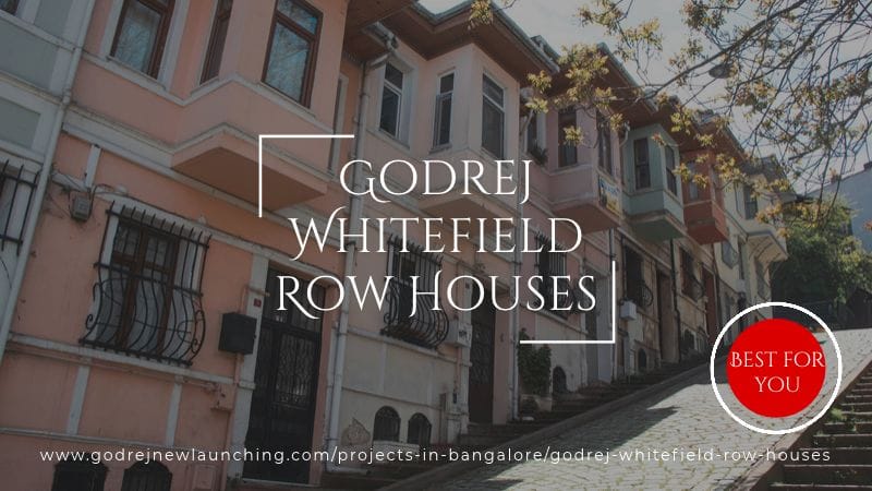 Godrej Whitefield Row Houses | Premium Residences for Living