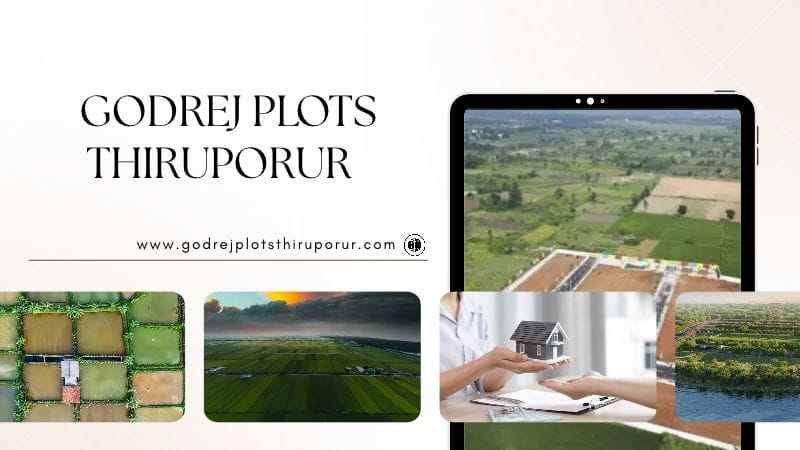 Godrej Plots Thiruporur | Best Land for Your Future Home