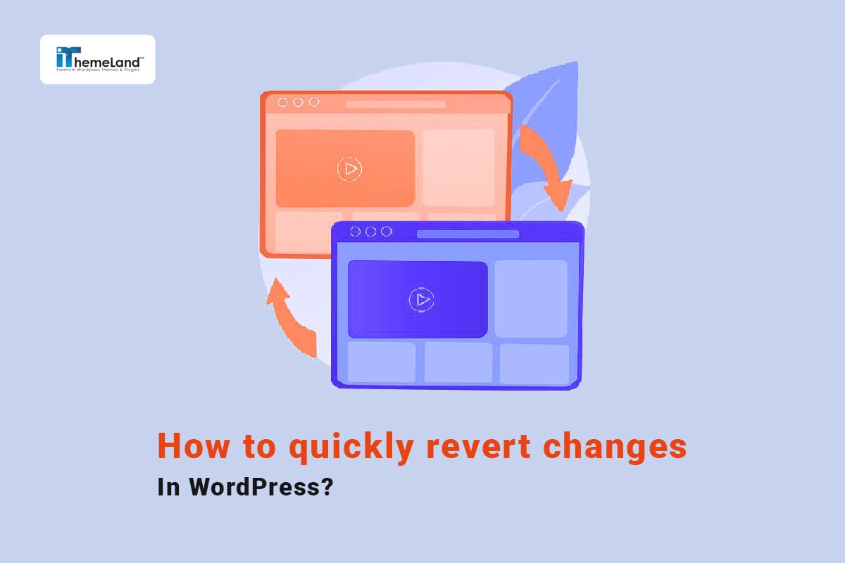 How To Quickly Revert Changes In WordPress?