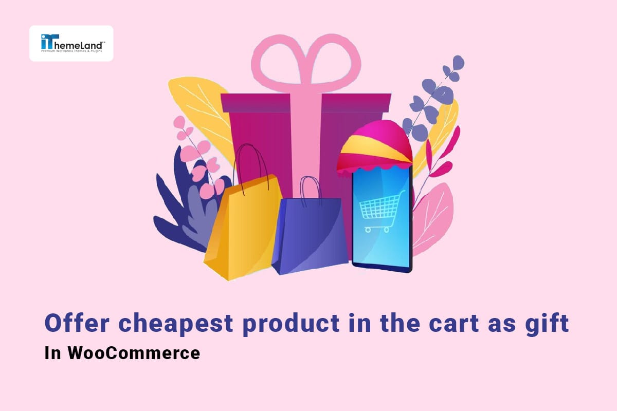 How to offer cheapest item in the cart as free gift in WooCommerce?