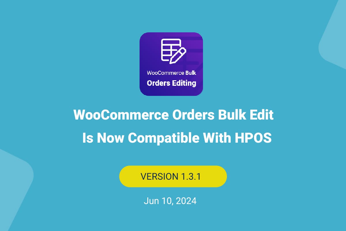 WooCommerce orders bulk edit plugin is now compatible with HPOS