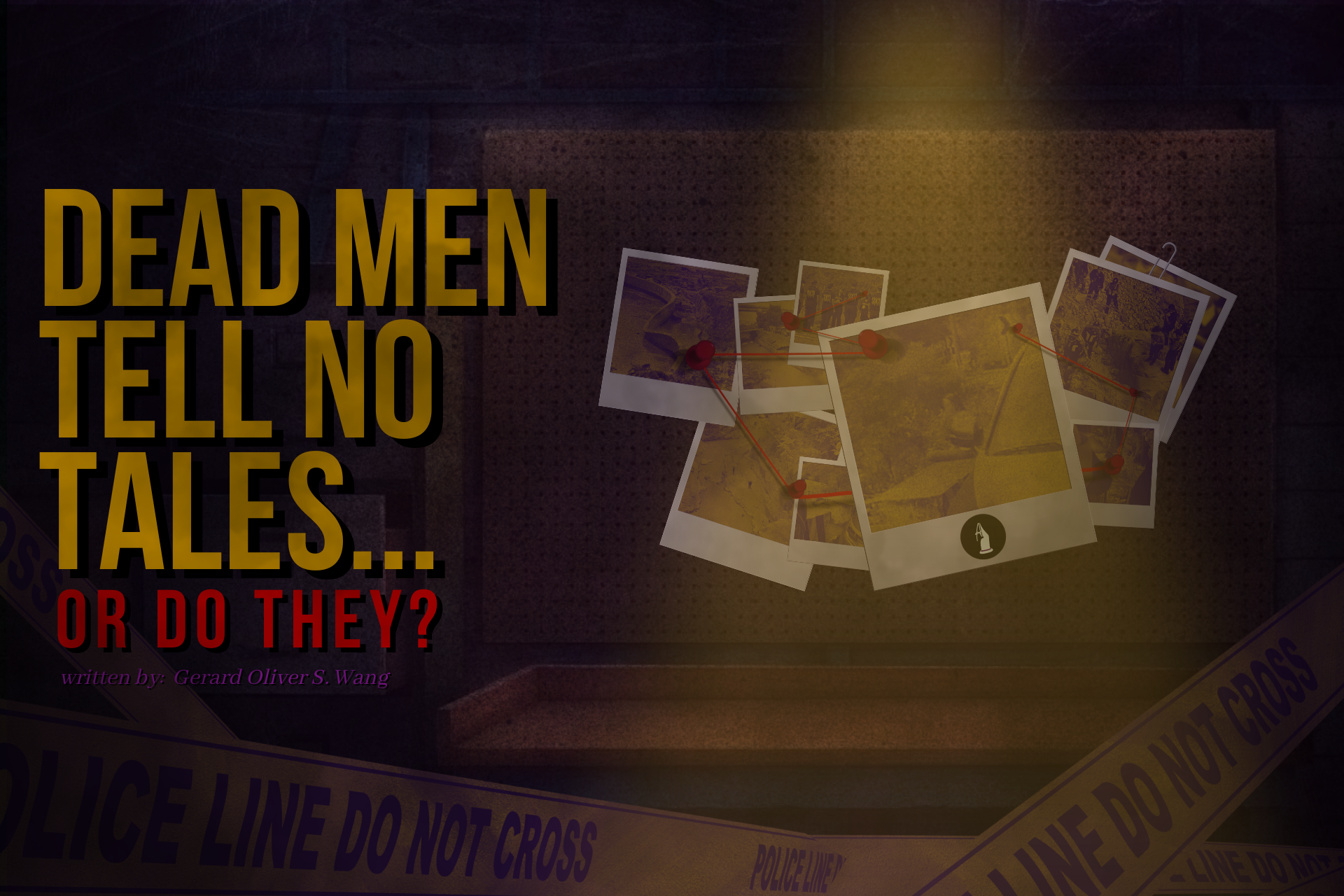 Dead Men Tell No Tales Or Do They?