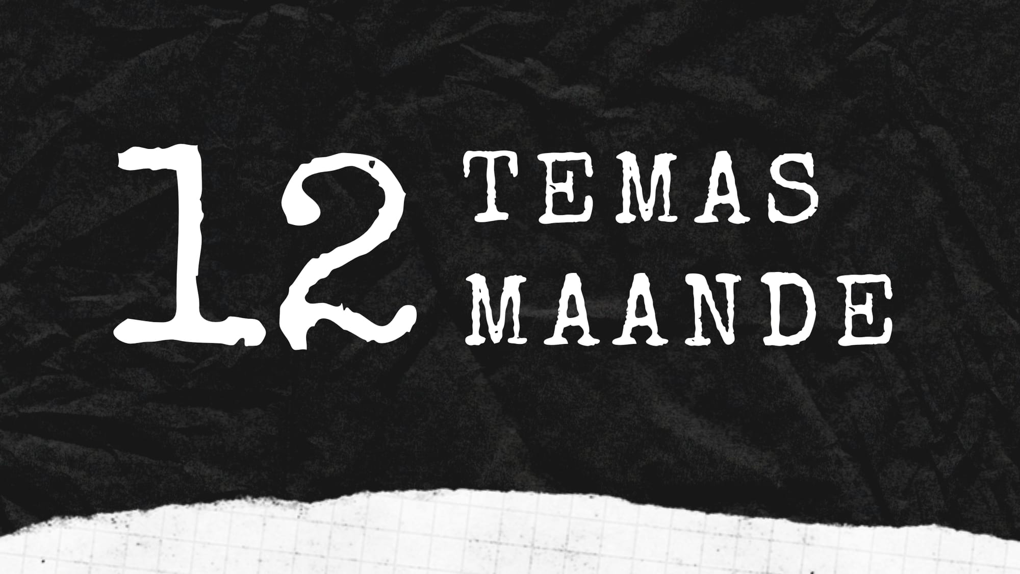12 Maande, 12 Temas in 2026
