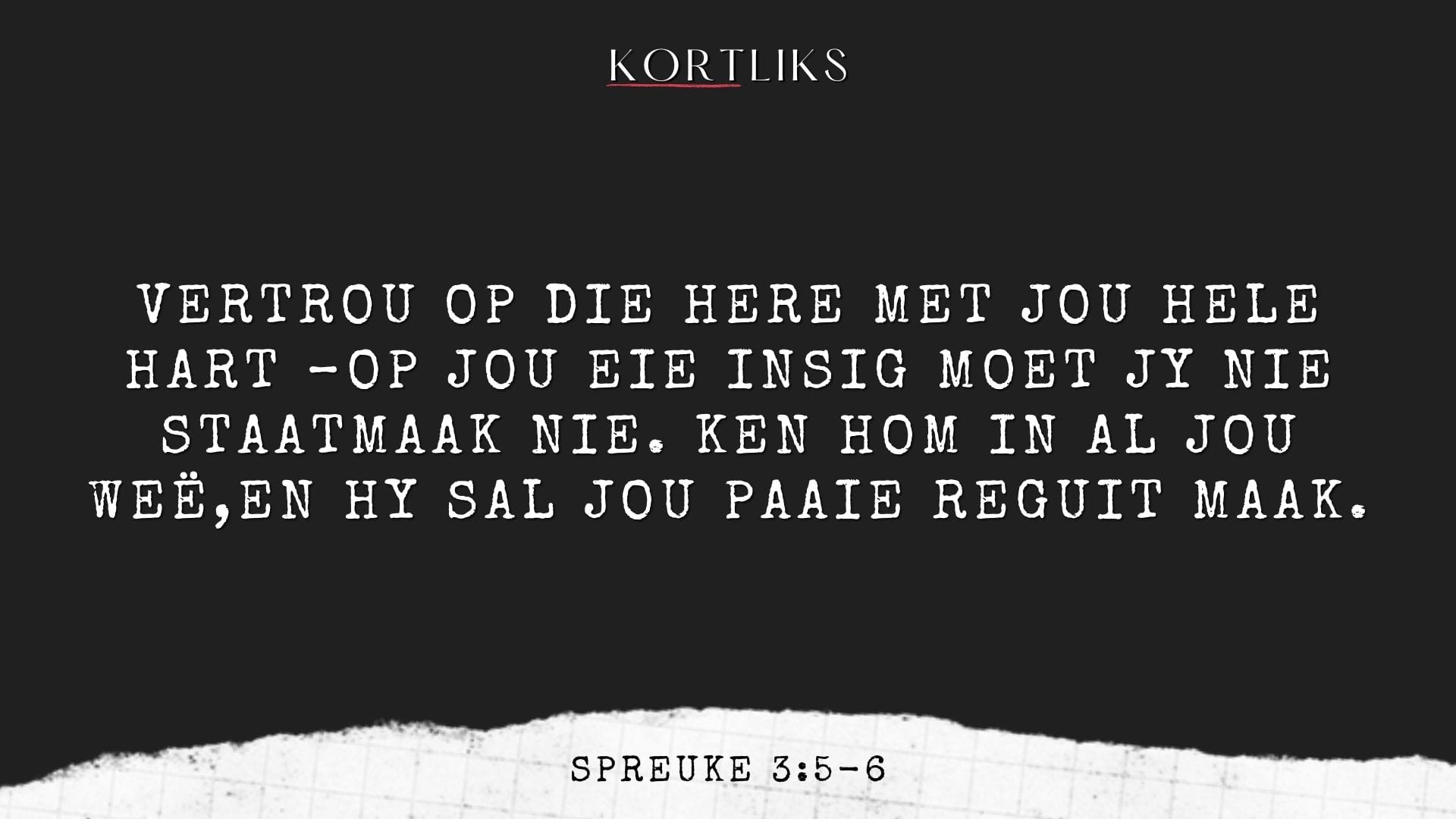 16 Januarie – Vertrou, maar beplan