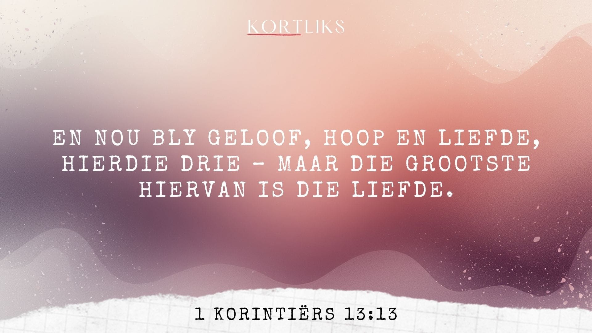 28 Februarie – Liefde wat bly