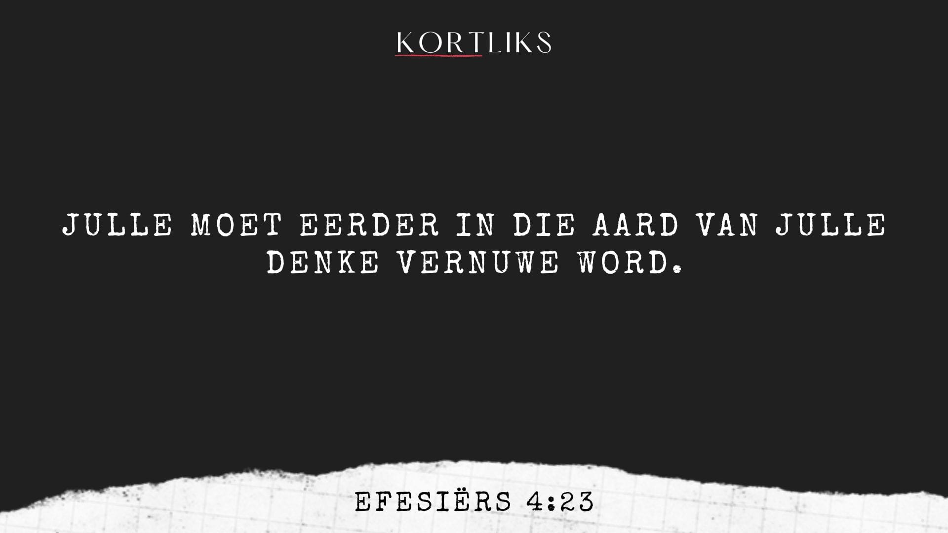 22 Mei – Vernuwe my denke elke dag