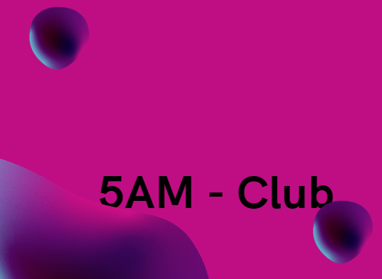 5AM-Club