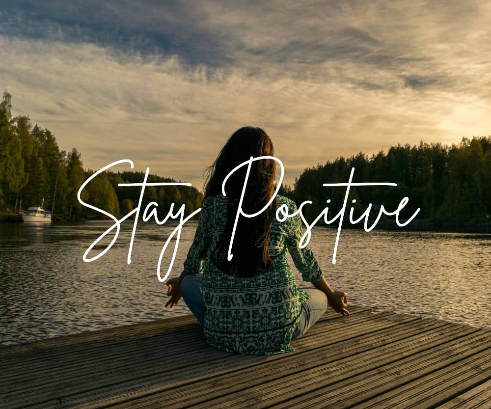 How To Manage Your Mind and Stay Positive