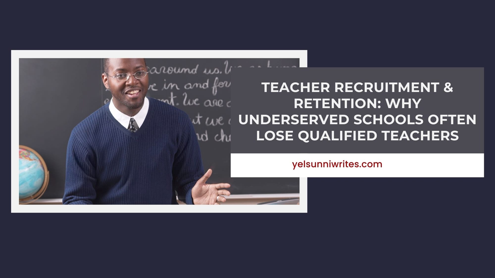Teacher Recruitment & Retention: Why Underserved Schools Often Lose Qualified Teachers