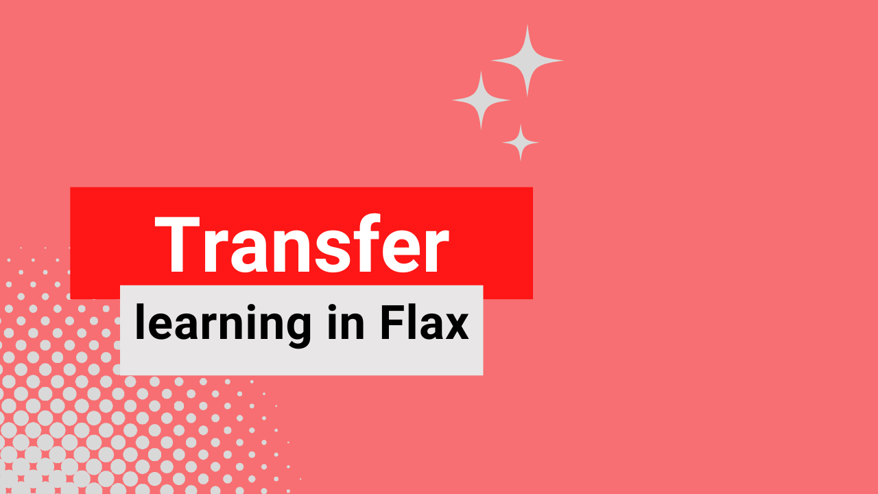 Transfer learning with JAX & Flax