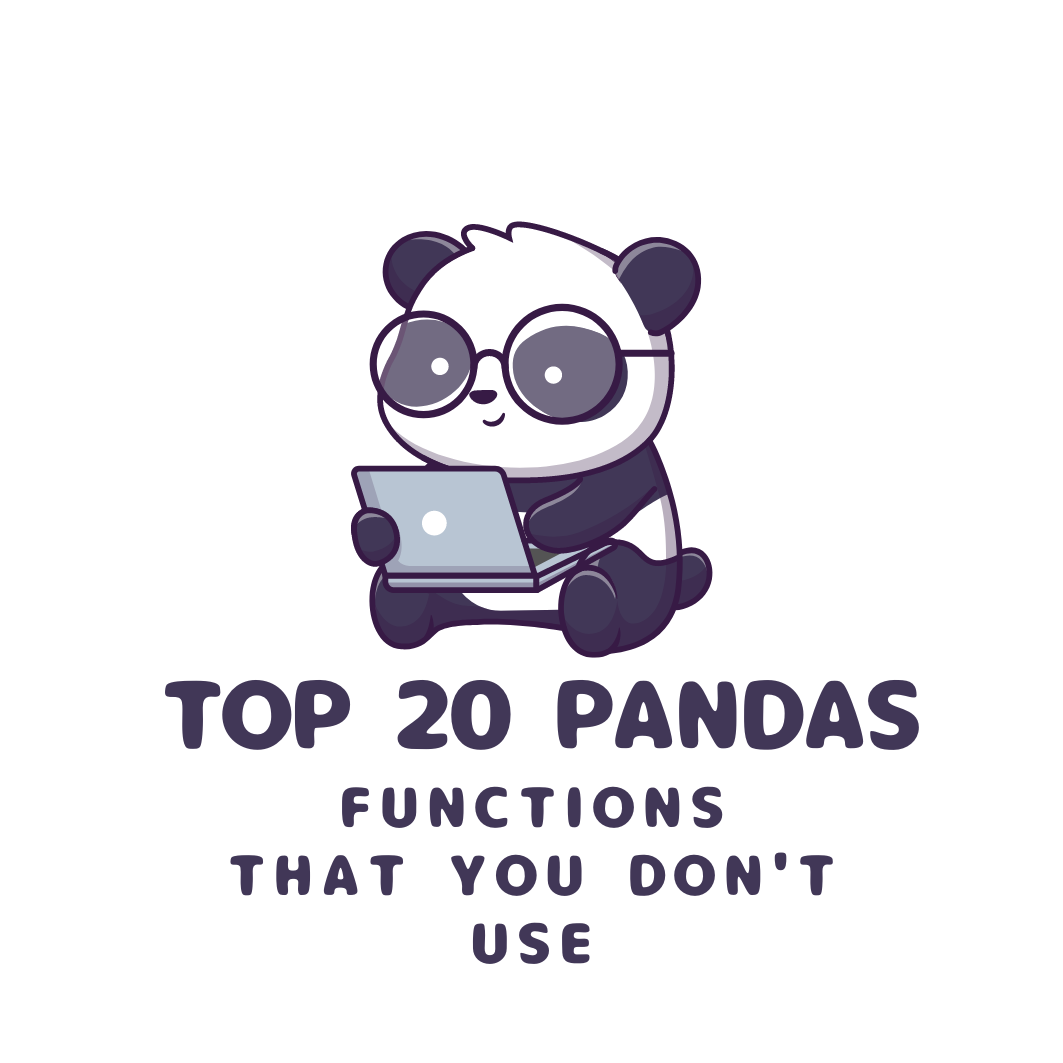 Top 20 Pandas Functions You Aren't Using, Which You Should Be Using