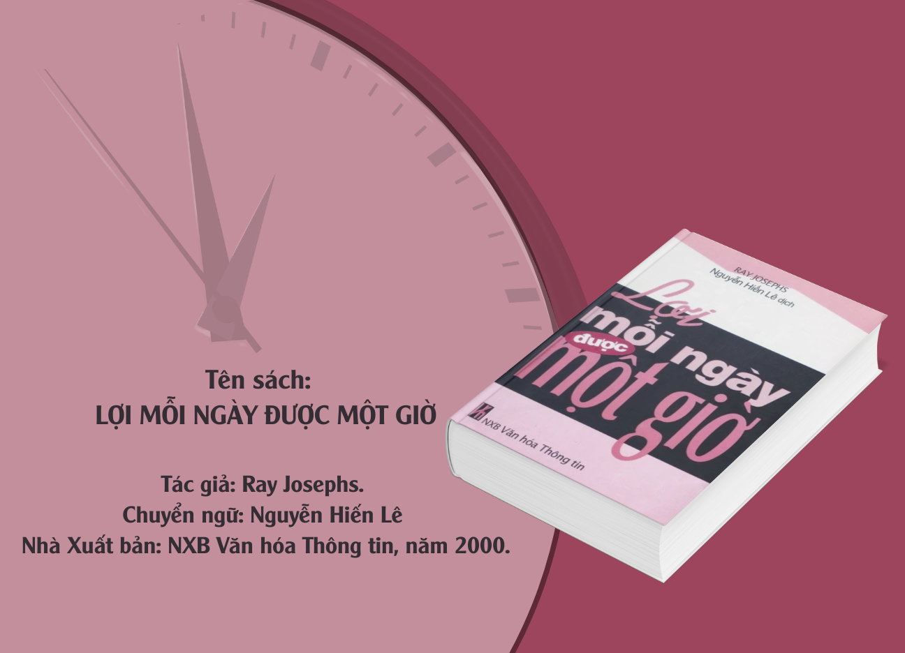 “Lợi Mỗi Ngày Được Một Giờ”: Bí Quyết Quản Lý Thời Gian Cho Cuộc Sống Hiệu Quả