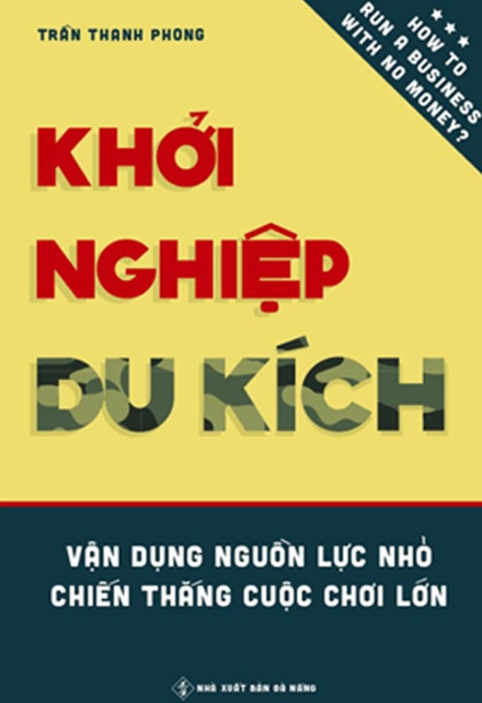 Khởi Nghiệp Du Kích: Bí Quyết Vượt Mặt Ông Lớn Với Vốn Ít