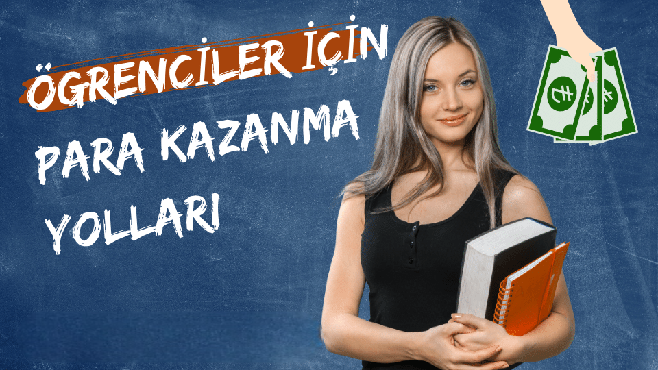 2026 Öğrenciyken Evde Oturup İnternetten Para Kazanmanın Kolay Yolları: Öğrenciler Nasıl İnternetten Kolay Para Kazanır
