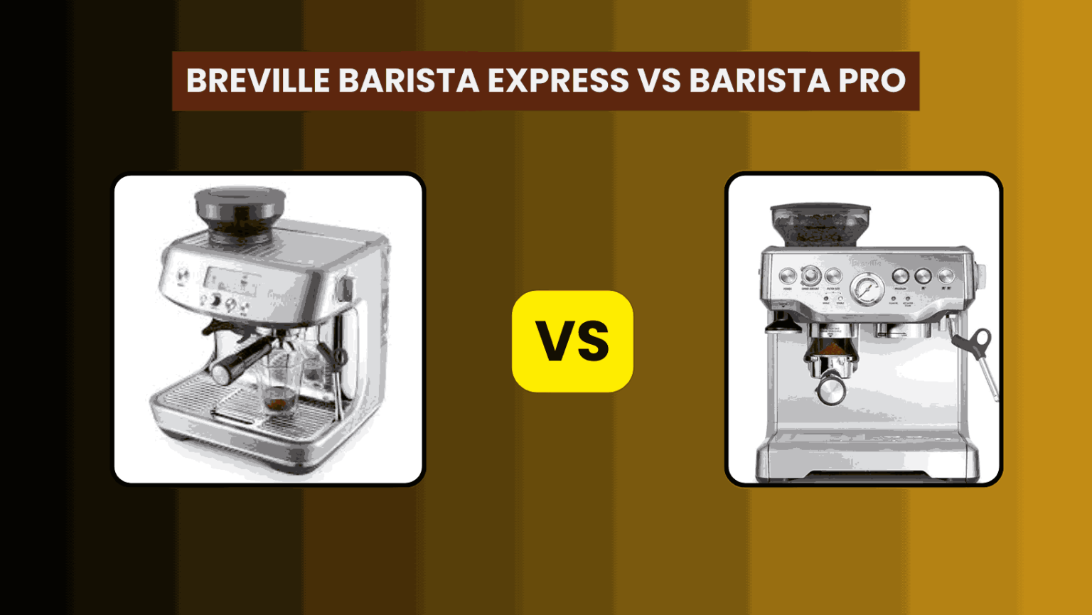 Breville Barista Express vs. Barista Pro: A Comprehensive Comparison