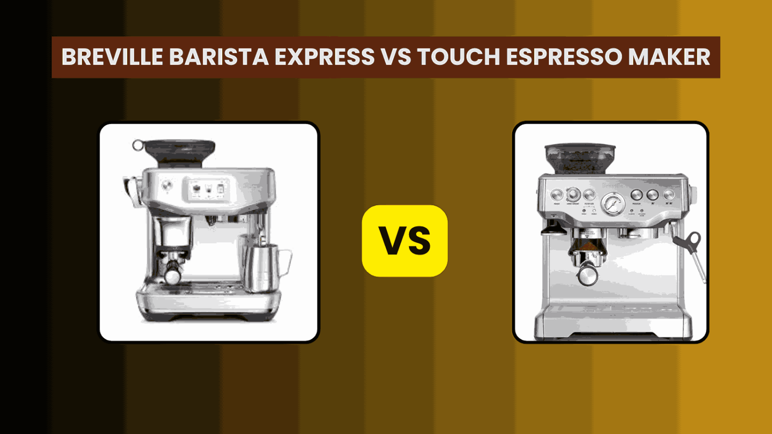 Breville Barista Express vs. Barista Touch: A Detailed Comparison