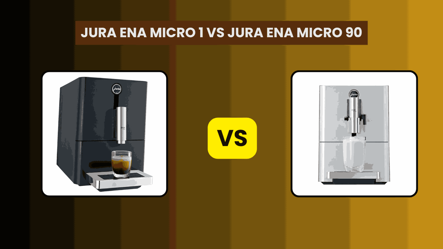 Jura ENA Micro 1 vs. Jura ENA Micro 90: The Ultimate Comparison