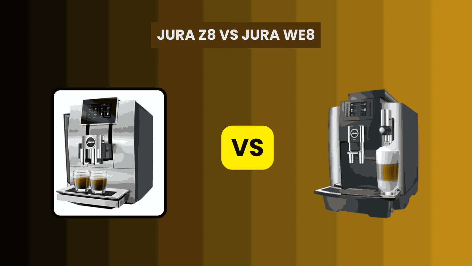 Jura WE8 vs. Jura Z8: Which One Is Right for You?