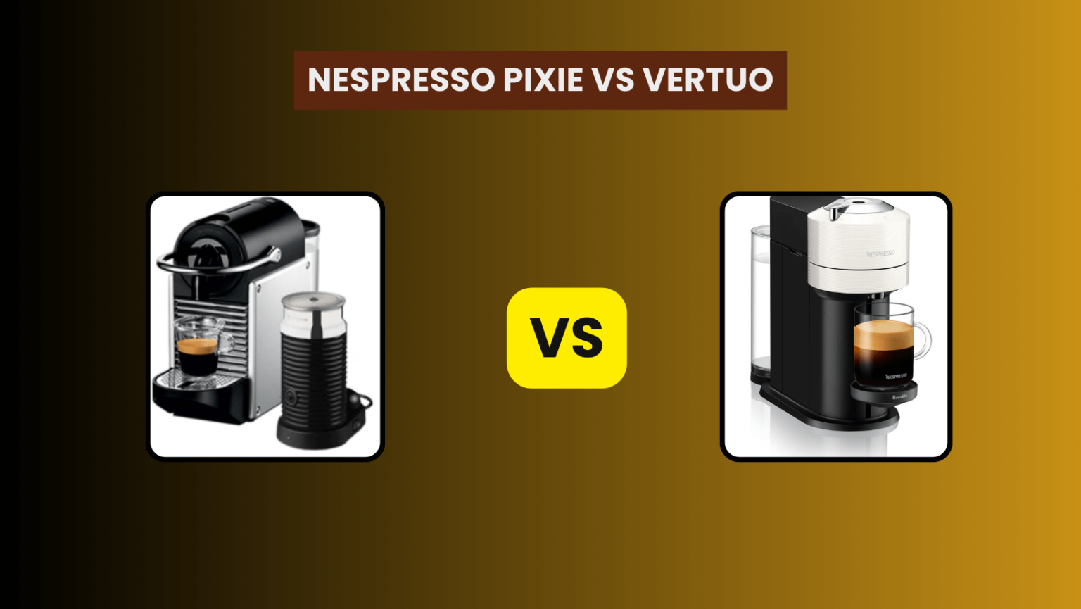 Nespresso Pixie vs Vertuo: A Detailed Exploration