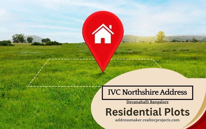 IVC Northshire Address | Prime Residential Plots In Bangalore