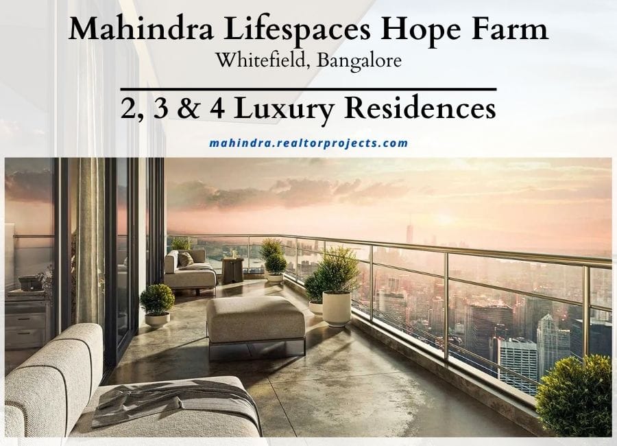 Mahindra Lifespaces Hope Farm Bangalore | Think Comfort Beyond Compare