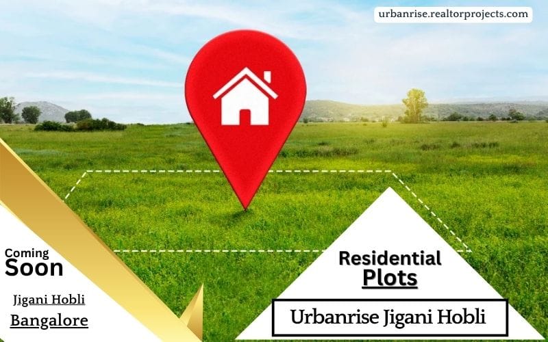 Urbanrise Plots Jigani Hobli: Redefining Land Ownership in Bangalore