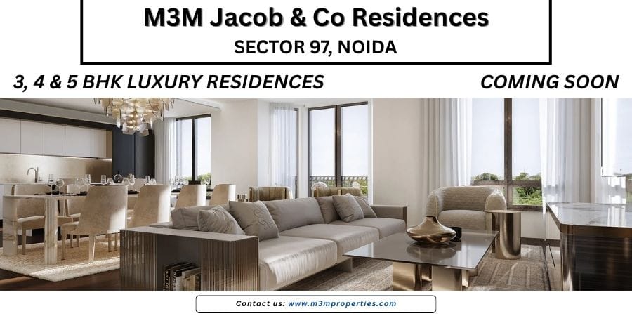 Experience Ultra-Luxury Living at M3M Jacob & Co Residences Noida – A New Benchmark in Modern Lifestyle