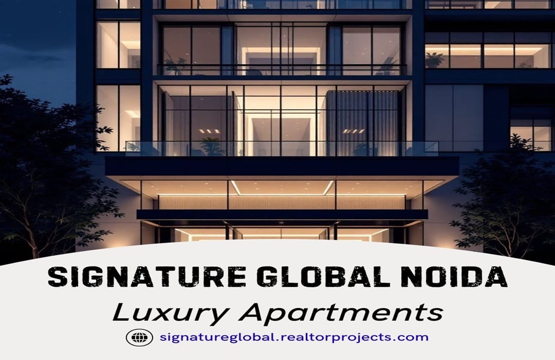 Signature Global Noida Apartments | The Pinnacle Of Perfection