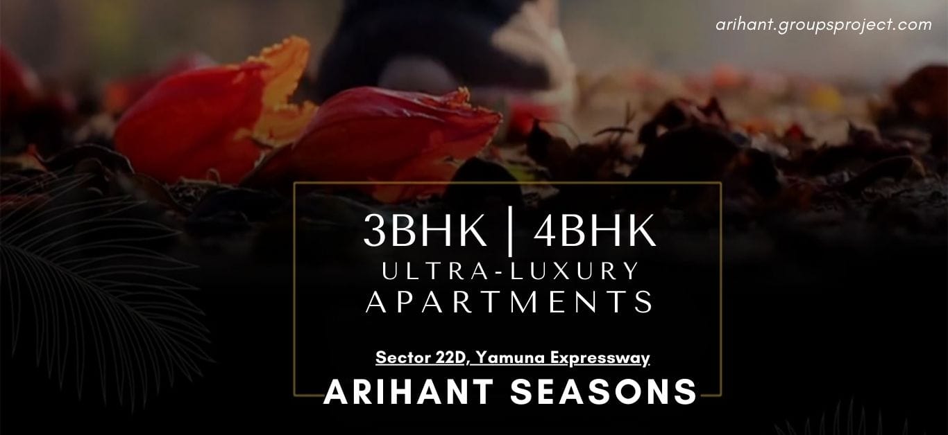 Arihant Seasons Sector 22D